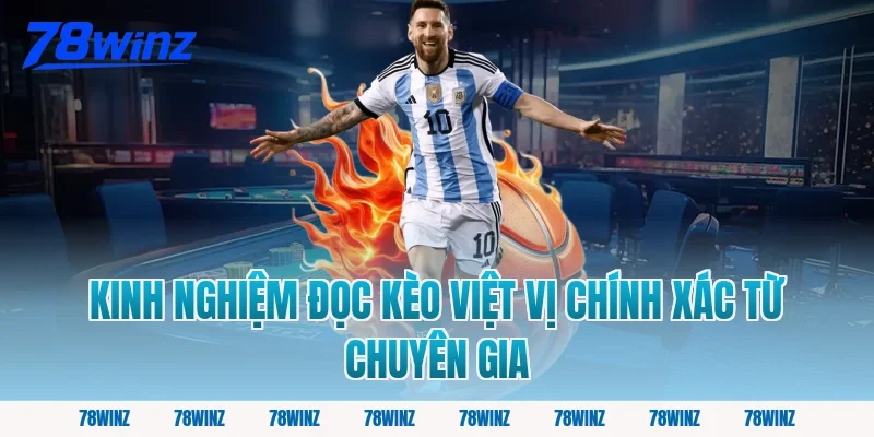 Kinh Nghiệm Đọc Kèo Việt Vị Chính Xác Từ Chuyên Gia
